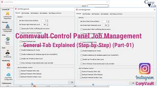 Commvault Control Panel Job Management — General Tab Explained (Step‑by‑Step) (Part-01)