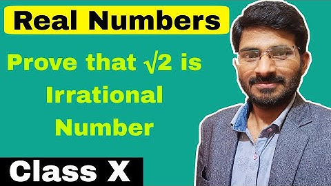 Prove that root 2 is Irrational Number | Irrational Number | Irrational Numbers For Class 9 & 10