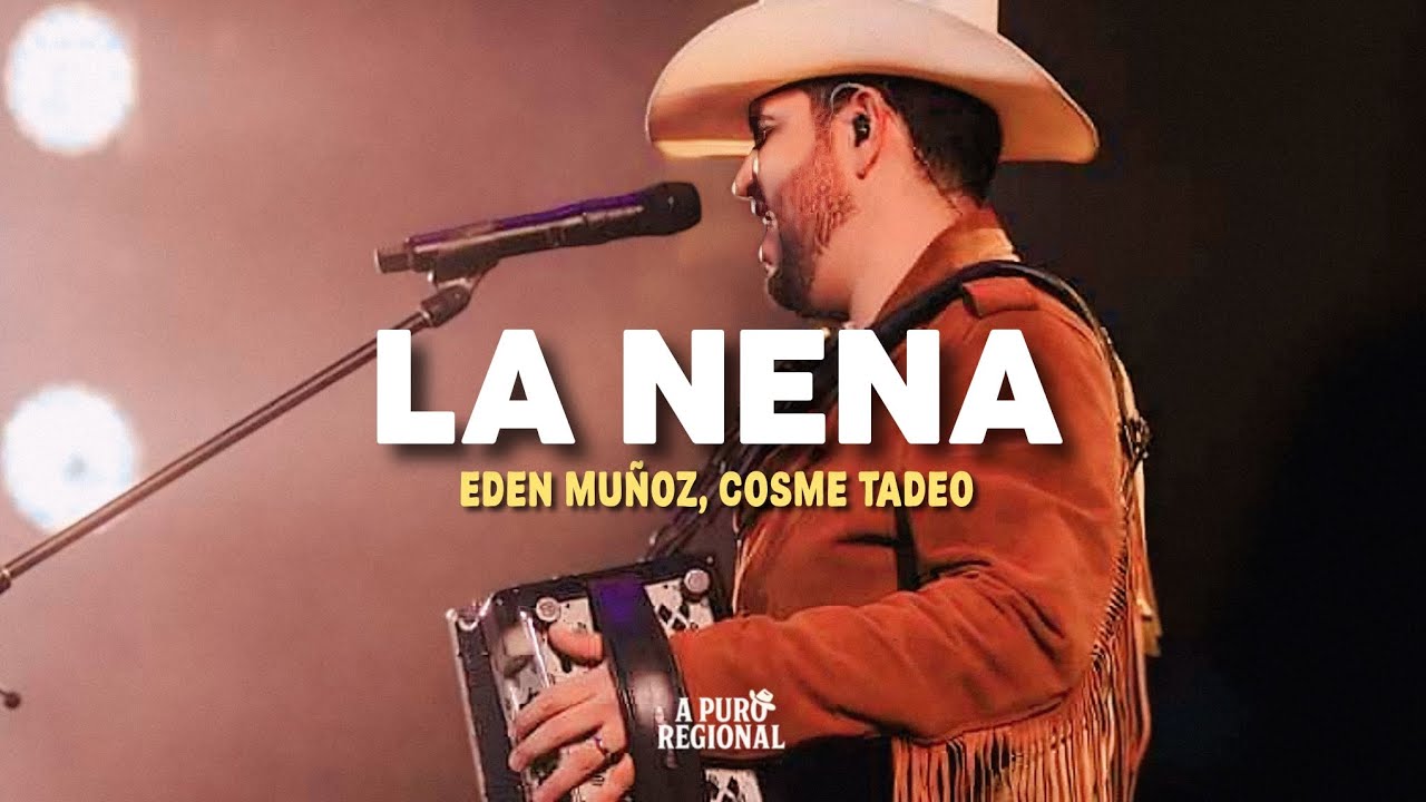 Eden Muñoz, COSME TADEO – La Nena (Letra)