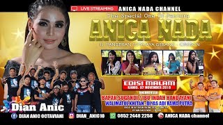 LIVE ANICA NADA (DIAN ANIC) | EDISI malam 07 NOVEMBER 2019 | DUSUN BALONG | GEBANG | CIREBON