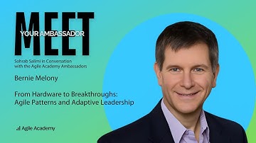 Meet your Agile Academy Ambassador - Bernie Maloney in conversation with Sohrab Salimi