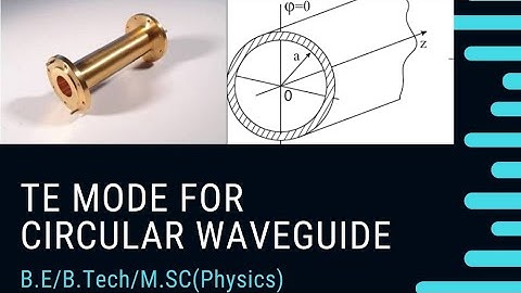 TE / Dominant TE Mode for Circular Waveguide।।EMT।। Microwave Electronics