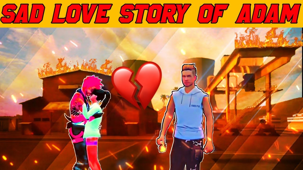 Free Fire Love Story Of Noob 💔 || The Sad Story Of Adam 😭 || One Side Love Story Of Adam 😔