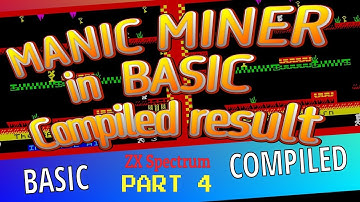 PART 4  - Manic Miner in Sinclair BASIC Compiled with McoderIII - The Spectrum