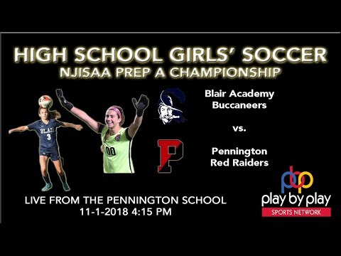 NJISAA Prep A Girls' Soccer Championship - Pennington vs. Blair