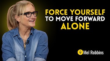 How To Get Ahead Even When No One Is There For You - Motivation Speech By  Mel Robbins