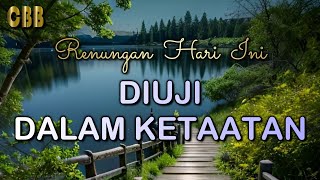 DIUJI DALAM KETAATAN - Renungan Hari Ini Sabtu 11 Mei 2024 - Kornelius Nugroho - CBB