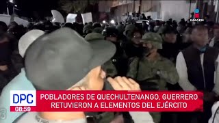 Pobladores de Quechultenango, Guerrero, retuvieron a elementos del Ejército | De Pisa y Corre