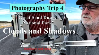 Photography Trip to Great Sand Dunes National Park and Preserve, part 1. Shooting Clouds and Shadows