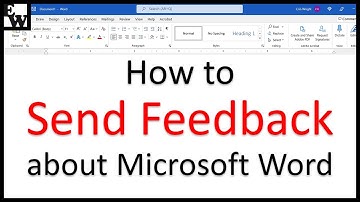 How to Send Feedback about Microsoft Word