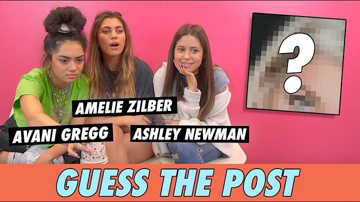 Avani Gregg, Ashley Newman & Amelie Zilber - Guess...