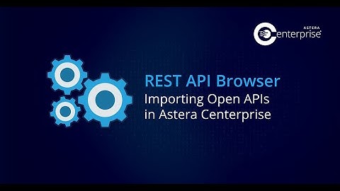 REST API Browser – Importing Open APIs | Astera Centerprise