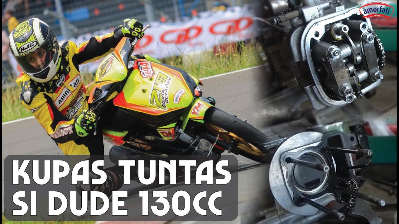 KUPAS TUNTAS MOTOR AMORFATI TEAM 130CC 'DUDE'