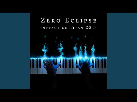Zero Eclipse (from "Attack on Titan")