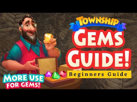 Township GEMS GUIDE | A Guide For Beginners 💎