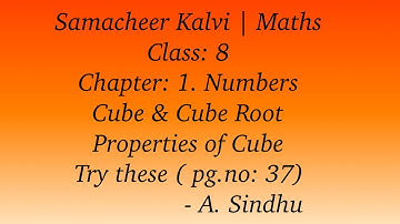 8th Maths Samacheer | Unit 1 | Numbers | Cube & Cube Root | Properties of Cube & Try These pg.no. 37
