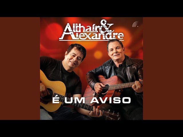 Althair & Alexandre - E um Aviso