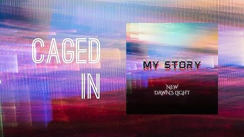 Caged In (Official Audio Visualizer) - New Dawn