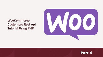 Part4 | Woocommerce Customers Rest API Tutorial