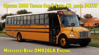 Driving 2009 Thomas Saf-T-Liner® C2 with MBE OM926LA  [BUS #0820]