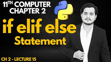 if elif else Statement in Python | 11th Computer Chapter 2 - Lec 15