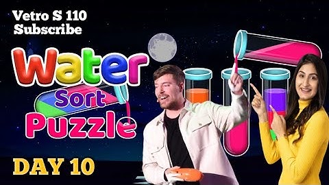 how can play water sort of color puzzle day 10 Vetro S 110 is live!