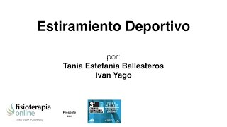 Estiramiento deportivo. Características, tipos y maniobras.