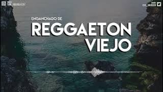 ENGANCHADO DE REGGAETON VIEJO - ( MIX - TOMI DJ )