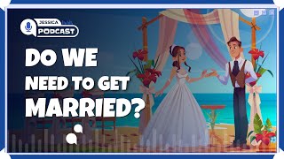 Do we need to get married? - 🎙️  8 Minute English