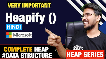 Heapify in binary heap Hindi | MinHeapify or MaxHeapify Algorithm | DSA Leetcode Heap Data structure