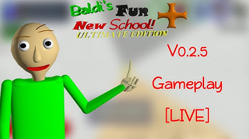 [LIVE] Playing BFNS+ Ultimate Edition V0.2.5 (Baldi