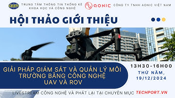 Giải pháp giám sát và quản lý môi trường bằng công nghệ UAV và ROV