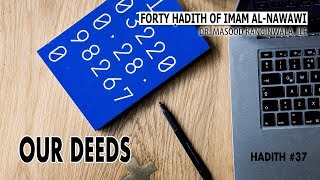 Hadith #37 | Our Deeds | Imam Al-Nawawi 40 Hadith