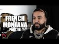 French Montana on Dating Iggy Azalea, Doing &quot;Figure It Out&quot; with Nas.&amp; Kanye (Part 18)