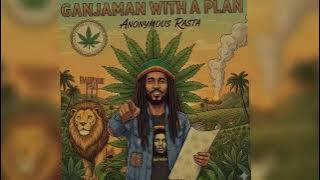 Ganjaman with a plan 