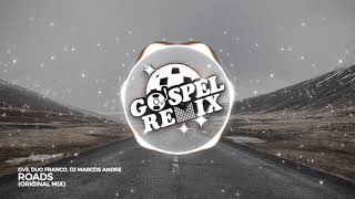 GV3, Duo Franco, DJ Marcos Andre - Roads [Brazilian Bass Gospel]