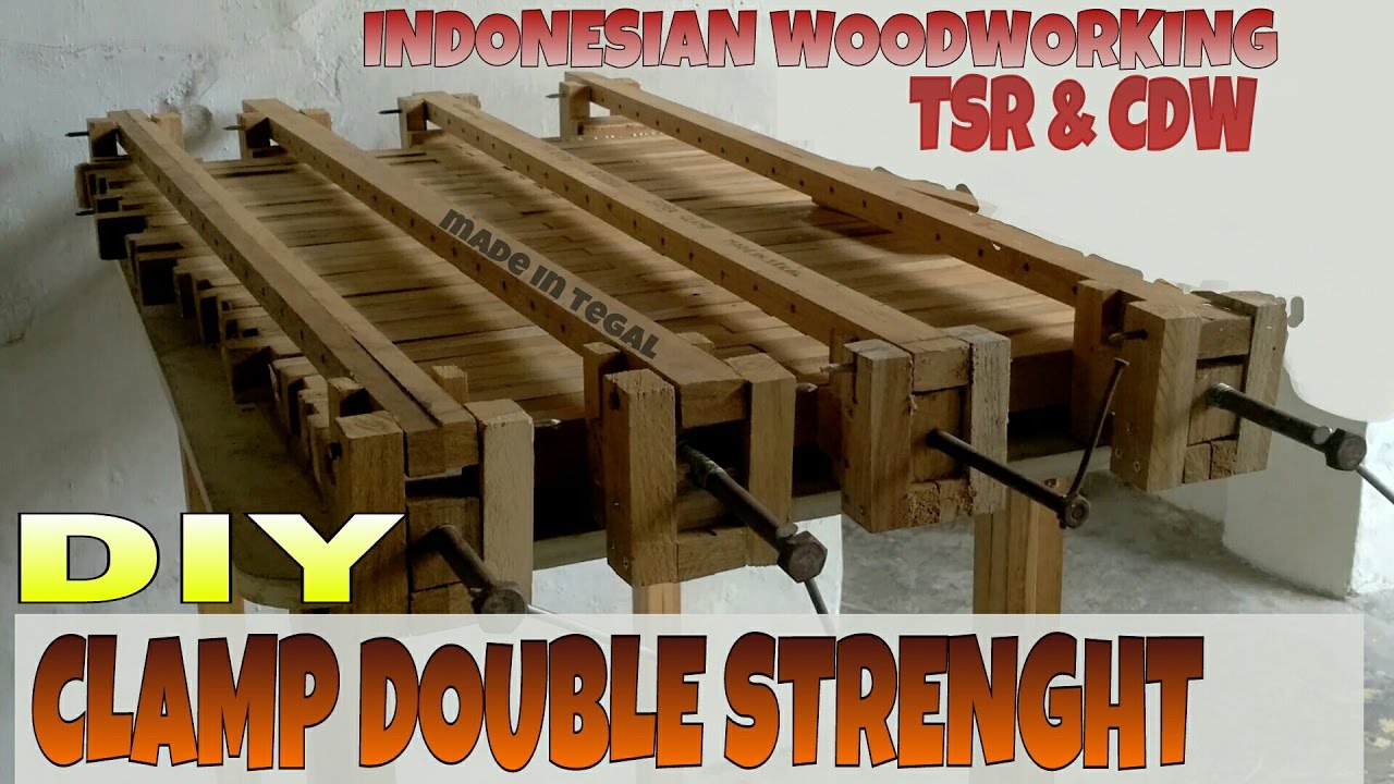 DIY Clamp Double Strenght Indonesian Woodworking DIY Clamp Double Strenght Indonesian Woodworking