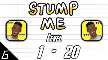 Stump Me Level 1 2 3 4 5 6 7 8 9 10 11 12 13 14 15 16 17 18 19 20 (iOS - Android)