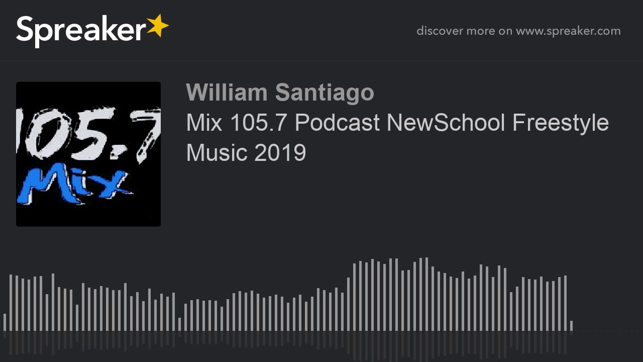 Mix 105.7 Podcast NewSchool Freestyle Music 2019 YouTube