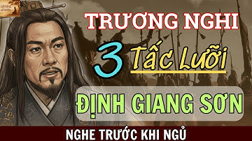 Trương Nghi:  Ba Tấc Lưỡi Phá Tan 6 Nước Chư Hầu| Xuân Thu Chiến Quốc