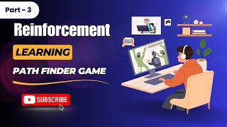 28.3 | Reinforcement Learning Basics Path Finder AI Part 3 | AI/ML | Python Project