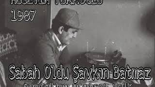 Hüseyin Türkoğlu - Sabah Oldu Şavkın Batmaz ( Anatolian Protest Folk Music) Resimi