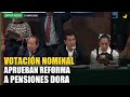 Votación nominal: 26-0 aprueban reforma constitucional a pensiones doradas