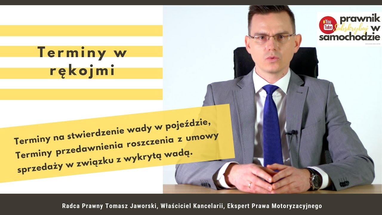 Rękojmia- terminy na stwierdzenie wady w pojeździe oraz terminy przedawnienia roszczeń.