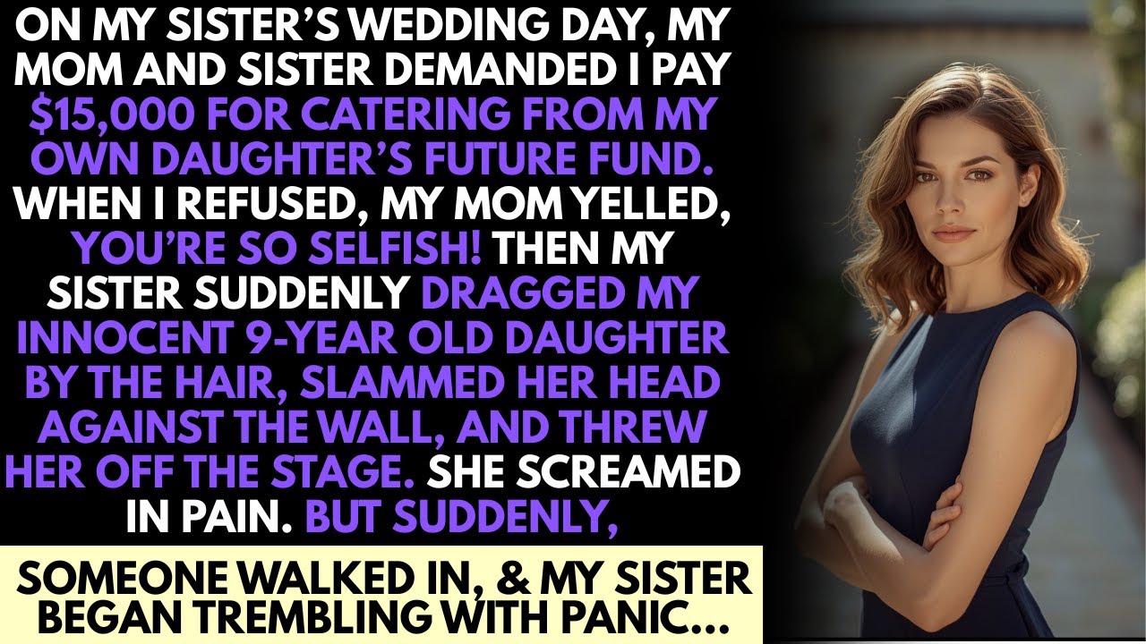 At My Sister’S Wedding, I Refused $15,000, She Dragged My Daughter By The Hair, But Suddenly...
