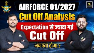 Air Force 01/2027 Cut Off Analysis 🔥| Expected Cut Off से ज्यादा गई? अब क्या होगा? | Utkarsh Defence