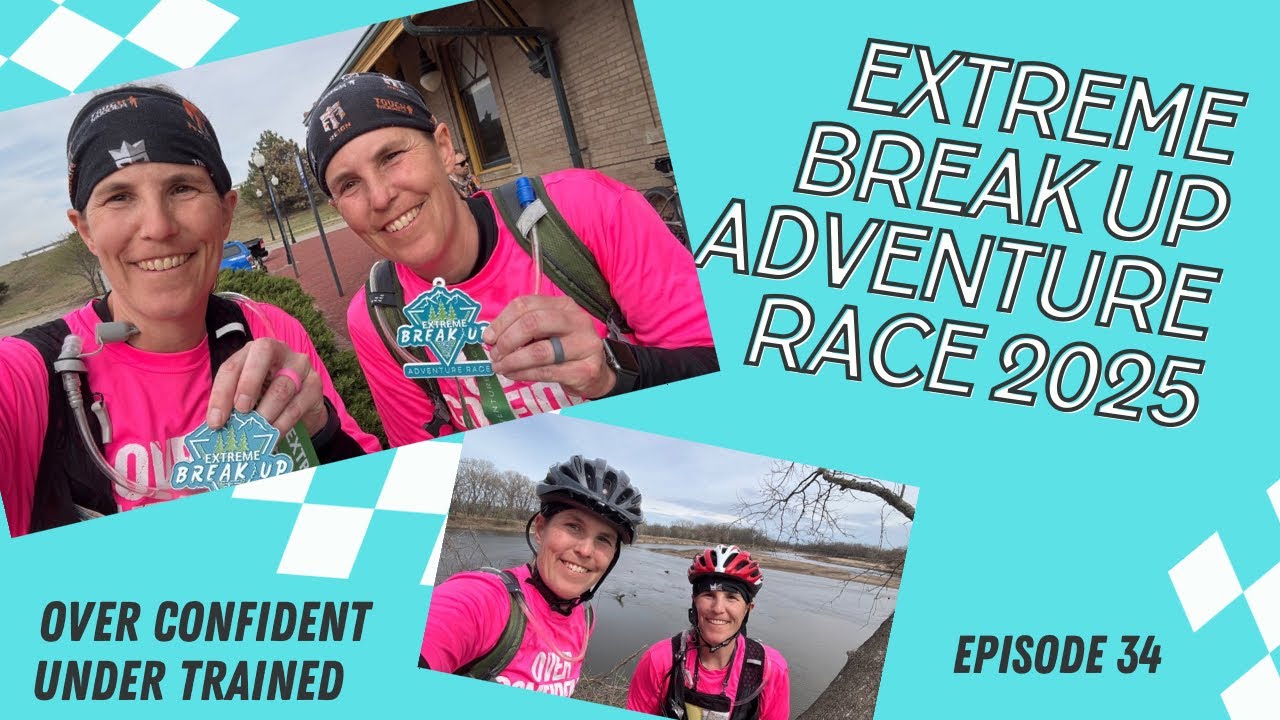 Episode 34 - Extreme Break Up Adventure Race 2025 