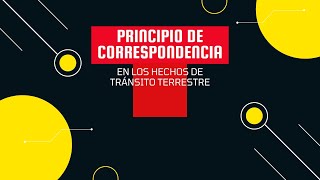 PRINCIPIO DE CORRESPONDENCIA EN ACCIDENTES DE TRÁNSITO