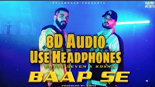 Baap Se - Fotty seven × Krsna [8D Audio]