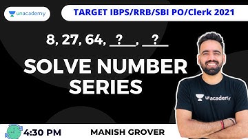 Solve Number Series - 2 | TARGET IBPS/RRB/SBI PO/Clerk 2021|Manish Grover